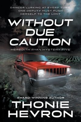 Without Due Caution: A Women's Mystery Thriller by Hevron, Thonie
