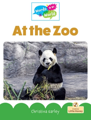 At the Zoo by Earley, Christina