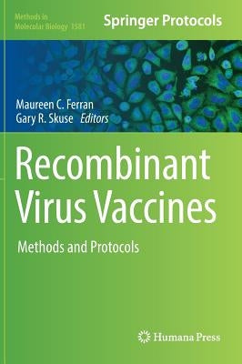 Recombinant Virus Vaccines: Methods and Protocols by Ferran, Maureen C.