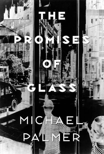 The Promises of Glass by Palmer, Michael