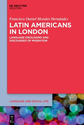 Latin Americans in London by Morales Hernández, F. Daniel