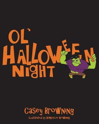 Ol' Halloween Night by Browning, Casey