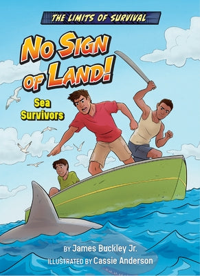 No Sign of Land!: Sea Survivors by Buckley James Jr.