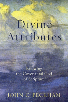 Divine Attributes by Peckham, John C.