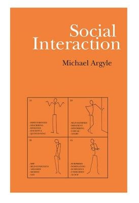 Social Interaction: Process and Products by Argyle, Michael