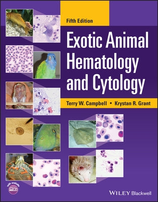 Exotic Animal Hematology and Cytology by Campbell, Terry W.
