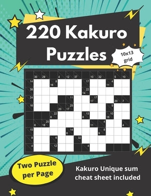220 kakuro Puzzles: Cross Sums Puzzles for adults by Somatomint