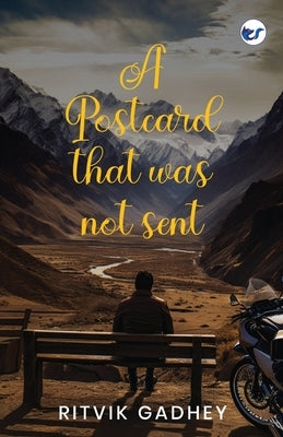 A Postcard that was not sent by Gadhey, Ritvik
