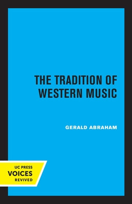 The Tradition of Western Music by Abraham, Gerald