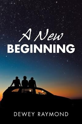 A New Beginning by Raymond, Dewey