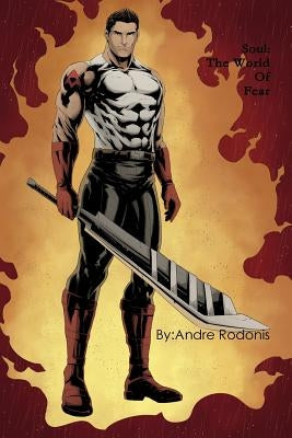 Soul: The World Of Fear by Rodonis, Andre