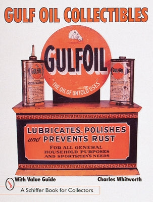Gulf Oil Collectibles by Whitworth, Charles
