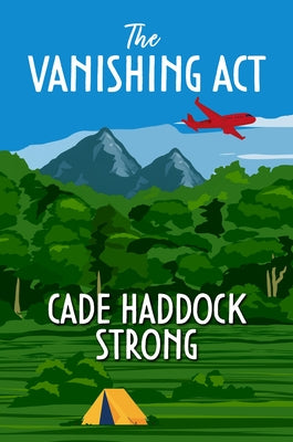 The Vanishing ACT by Strong, Cade Haddock