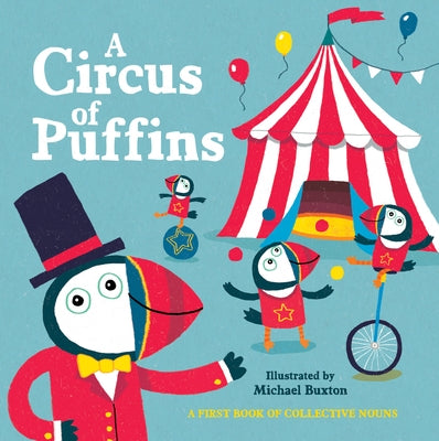 A Circus of Puffins by Buxton, Michael