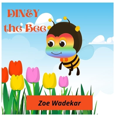 Diney the Bee by Wadekar, Zoe