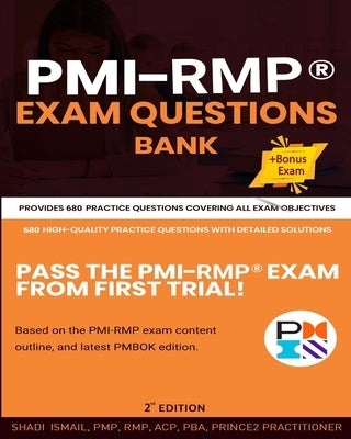 PMI-RMP(R) Exam Questions Bank: Provides 680 practice questions covering all exam objectives by Al Sha'er, Shadi Ismail