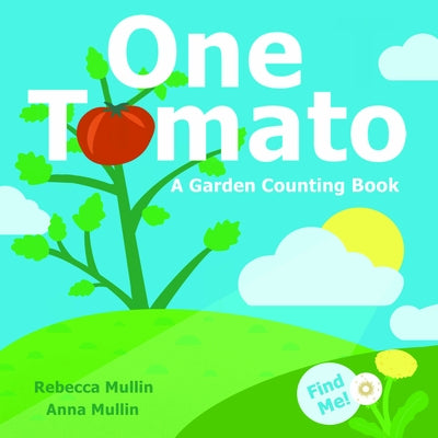 One Tomato by Mullin, Rebecca