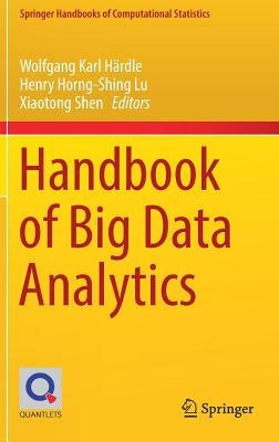 Handbook of Big Data Analytics by Härdle, Wolfgang Karl