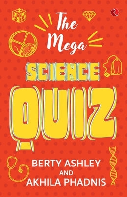 The Mega Science Quiz by Ashley, Berty
