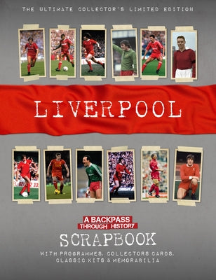 Liverpool Scrapbook: A Backpass Through History by O'Neill, Michael A.