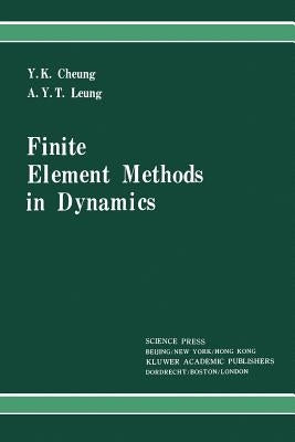 Finite Element Methods in Dynamics by Cheung, Y. K.