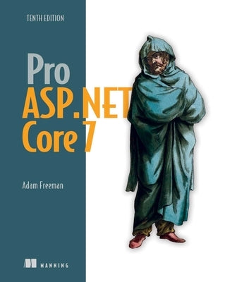 Pro ASP.NET Core 7 by Freeman, Adam
