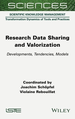 Research Data Sharing and Valorization: Developments, Tendencies, Models by Schöpfel, Joachim