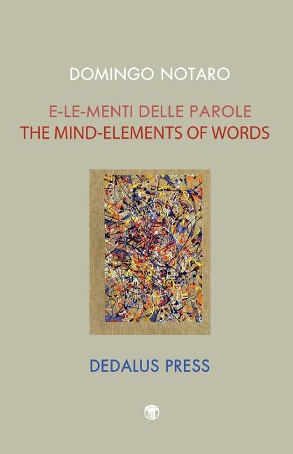 The Mind-Elements of Words / E-le-menti delle parole by Notaro, Domingo