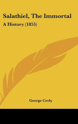 Salathiel, The Immortal: A History (1855) by Croly, George