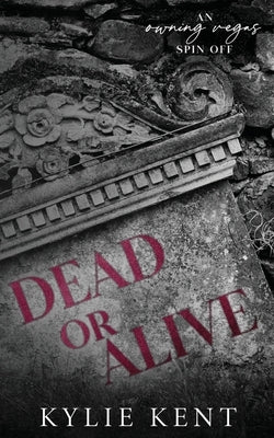 Dead Or Alive by Kent, Kylie