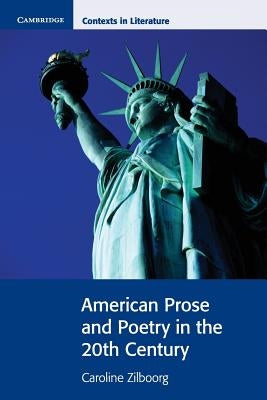 American Prose and Poetry in the 20th Century by Zilboorg, Caroline
