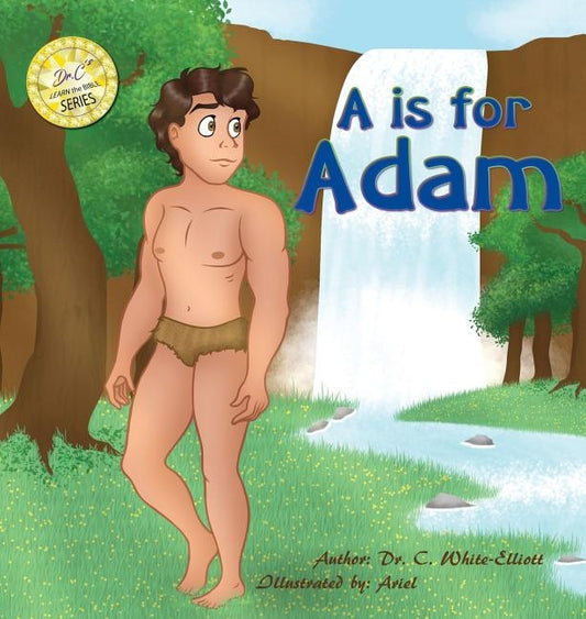 A is for Adam by White-Elliott, Cassundra