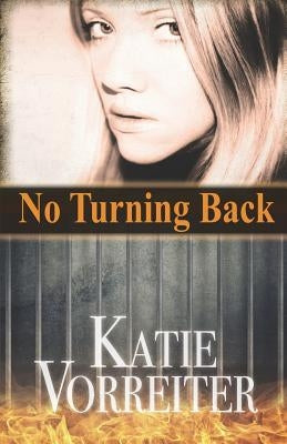 No Turning Back by Vorreiter, Katie