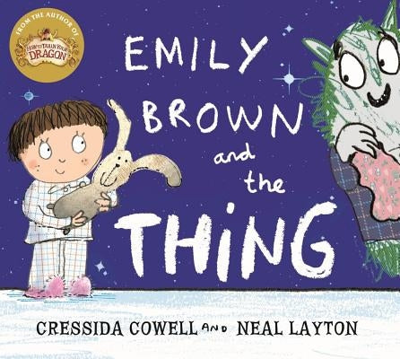 Emily Brown: Emily Brown and the Thing by Cowell, Cressida