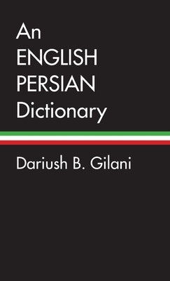 An English Persian Dictionary by Gilani, Dariush
