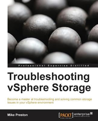 Troubleshooting Vsphere Storage by Preston, Mike
