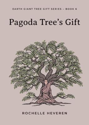 Pagoda Tree's Gift by Heveren, Rochelle