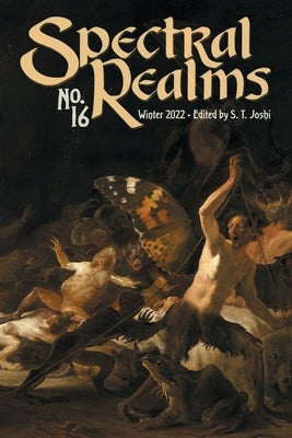 Spectral Realms No. 16: Winter 2022 by Joshi, S. T.