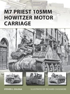 M7 Priest 105MM Howitzer Motor Carriage by Zaloga, Steven J.