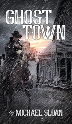 Ghost Town (hardback) by Sloan, Michael