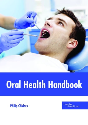Oral Health Handbook by Chiders, Philip