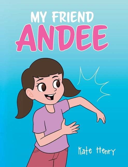 My Friend Andee by Henry, Kate