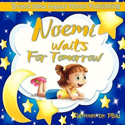 Noemi Waits For Tomorrow by Deese, Allyson