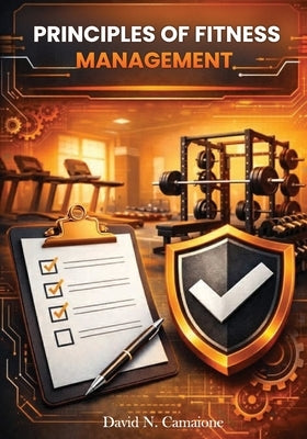 Principles of Fitness Management by Camaione, David N.