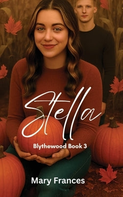 Stella Blythewood by Frances, Mary