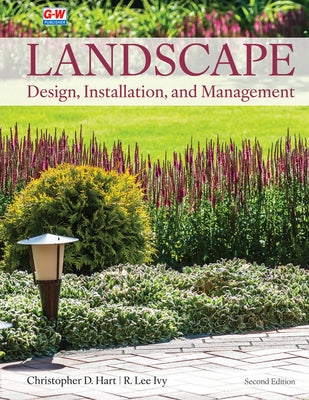 Landscape Design, Installation, and Management by Hart, Christopher D.