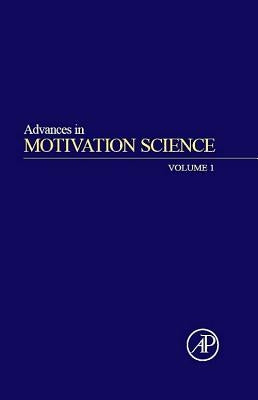 Advances in Motivation Science: Volume 1 by Elliot, Andrew J.