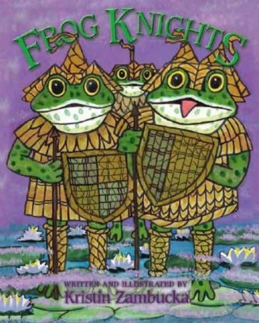 Frog Knights by Zambucka, Kristin