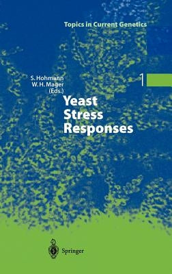Yeast Stress Responses by Hohmann, Stefan