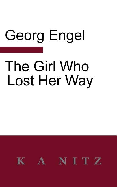 The Girl Who Lost Her Way by Engel, Georg Julius Leopold